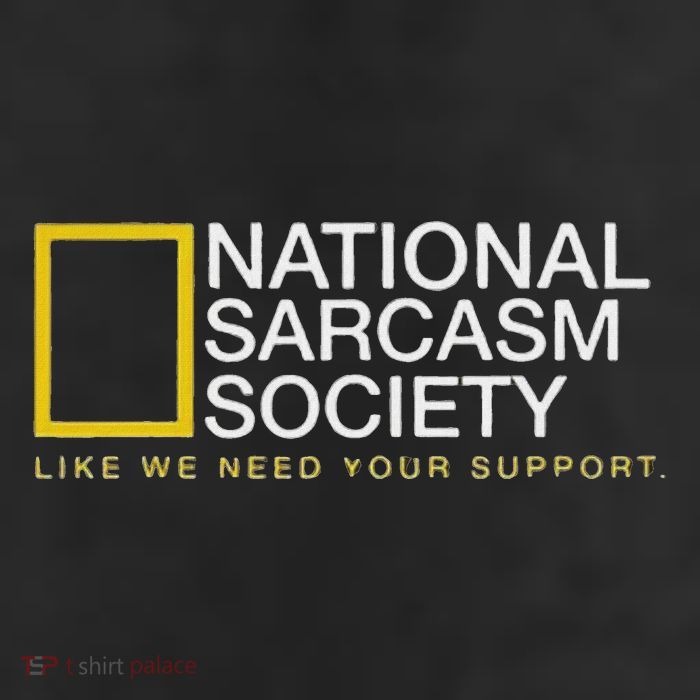 National Sarcasm Society Like We Need Your Support 25L Jumbo Tote