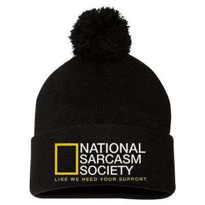 National Sarcasm Society Like We Need Your Support Pom Pom 12in Knit Beanie