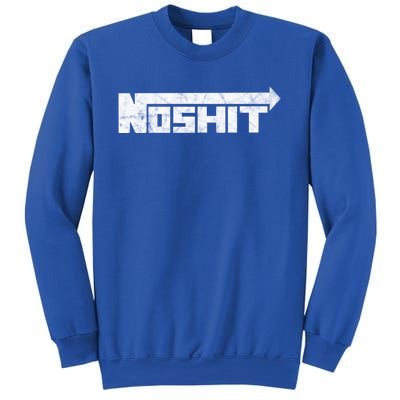 No Shit Street Racing Nitrous Hot Rod Tuner Drag Race Fast Gift Sweatshirt