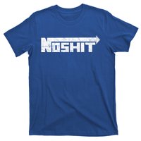 No Shit Street Racing Nitrous Hot Rod Tuner Drag Race Fast Gift T-Shirt