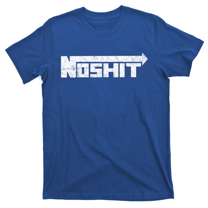 No Shit Street Racing Nitrous Hot Rod Tuner Drag Race Fast Gift T-Shirt