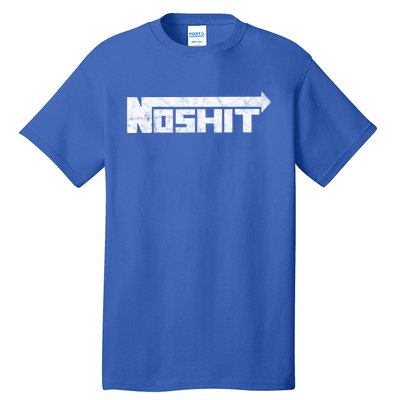 No Shit Street Racing Nitrous Hot Rod Tuner Drag Race Fast Gift Tall T-Shirt