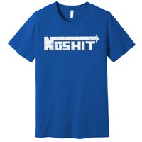 No Shit Street Racing Nitrous Hot Rod Tuner Drag Race Fast Gift Premium T-Shirt