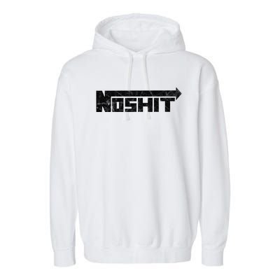 No Shit Street Racing Nitrous Hot Rod Tuner Drag Race Fast Gift Garment-Dyed Fleece Hoodie