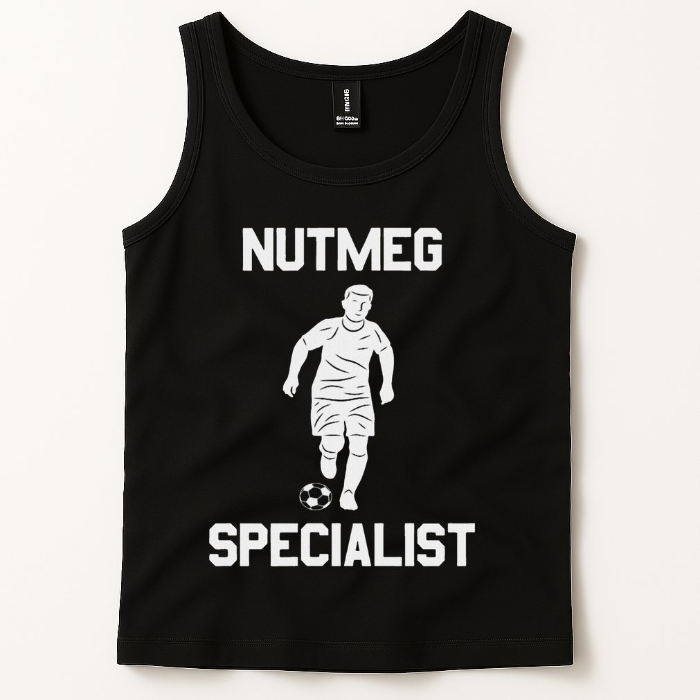 Nutmeg Soccer Saying Nutmeg Specialist Tank Top