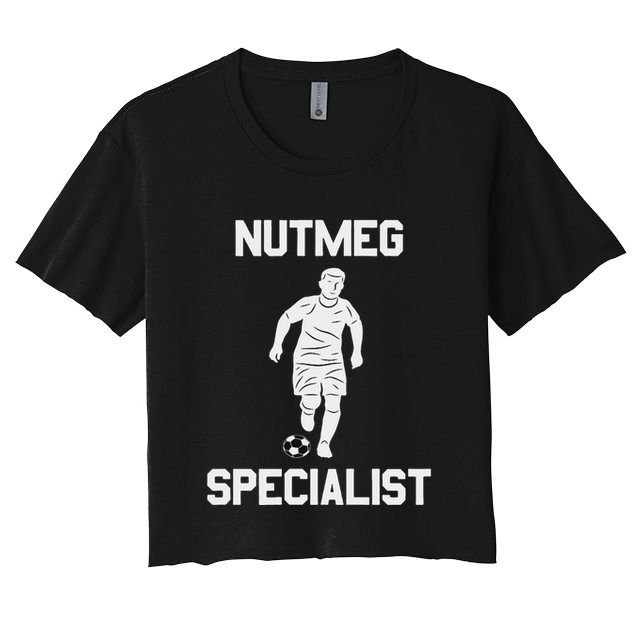 Nutmeg Soccer Saying Nutmeg Specialist Crop Top