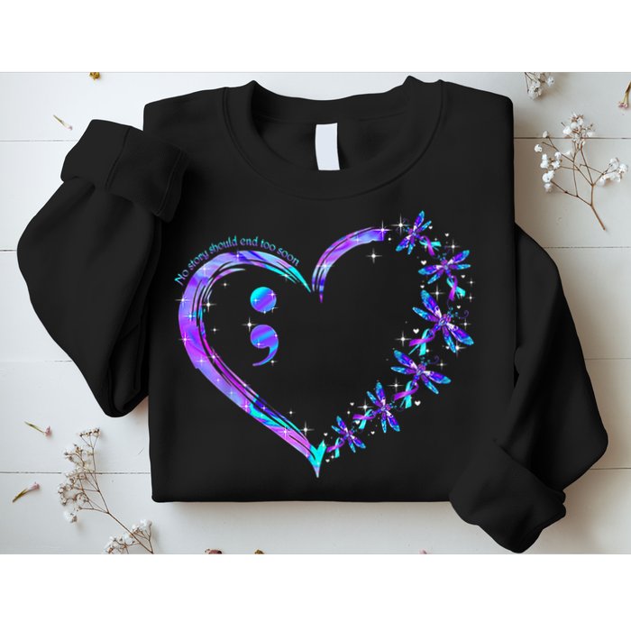 No story should end too soon Suicide Prevention Awareness Sweatshirt