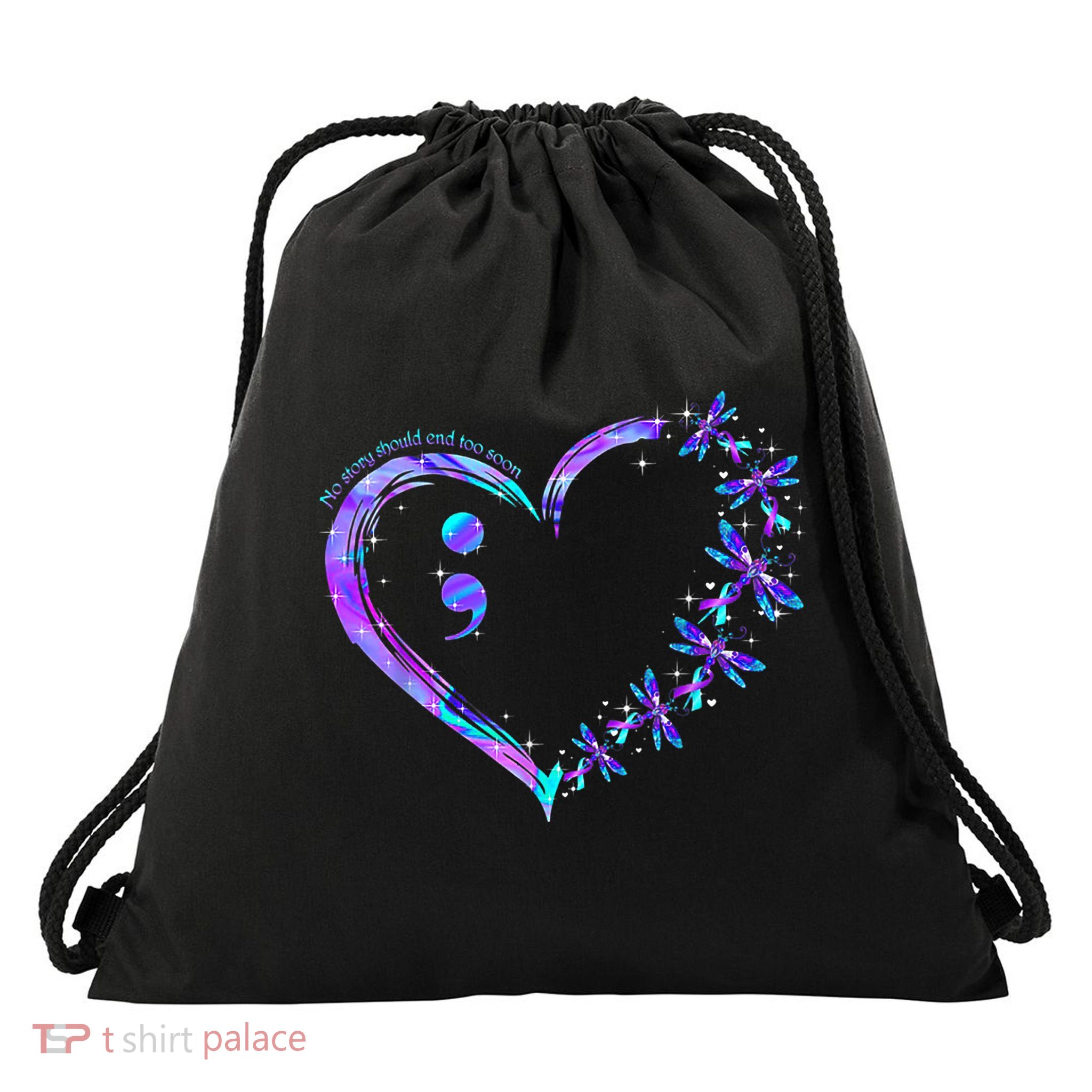 No story should end too soon Suicide Prevention Awareness Drawstring Bag