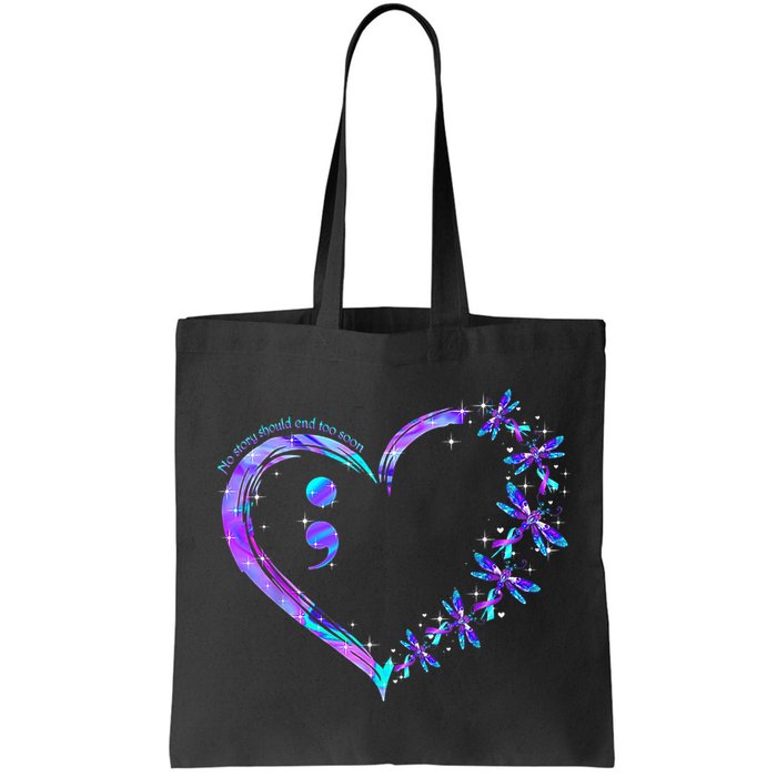No story should end too soon Suicide Prevention Awareness Bag