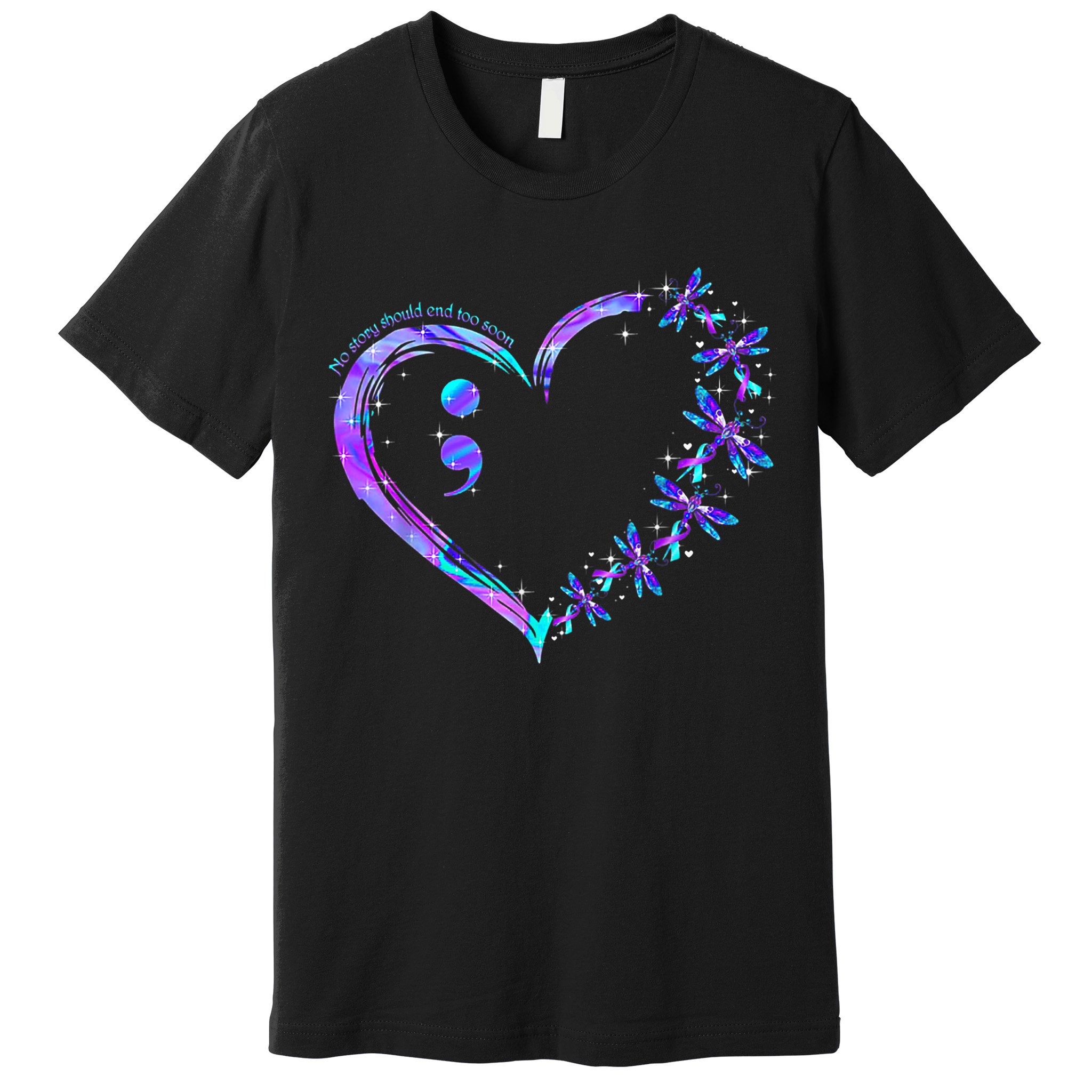No story should end too soon Suicide Prevention Awareness Premium T-Shirt