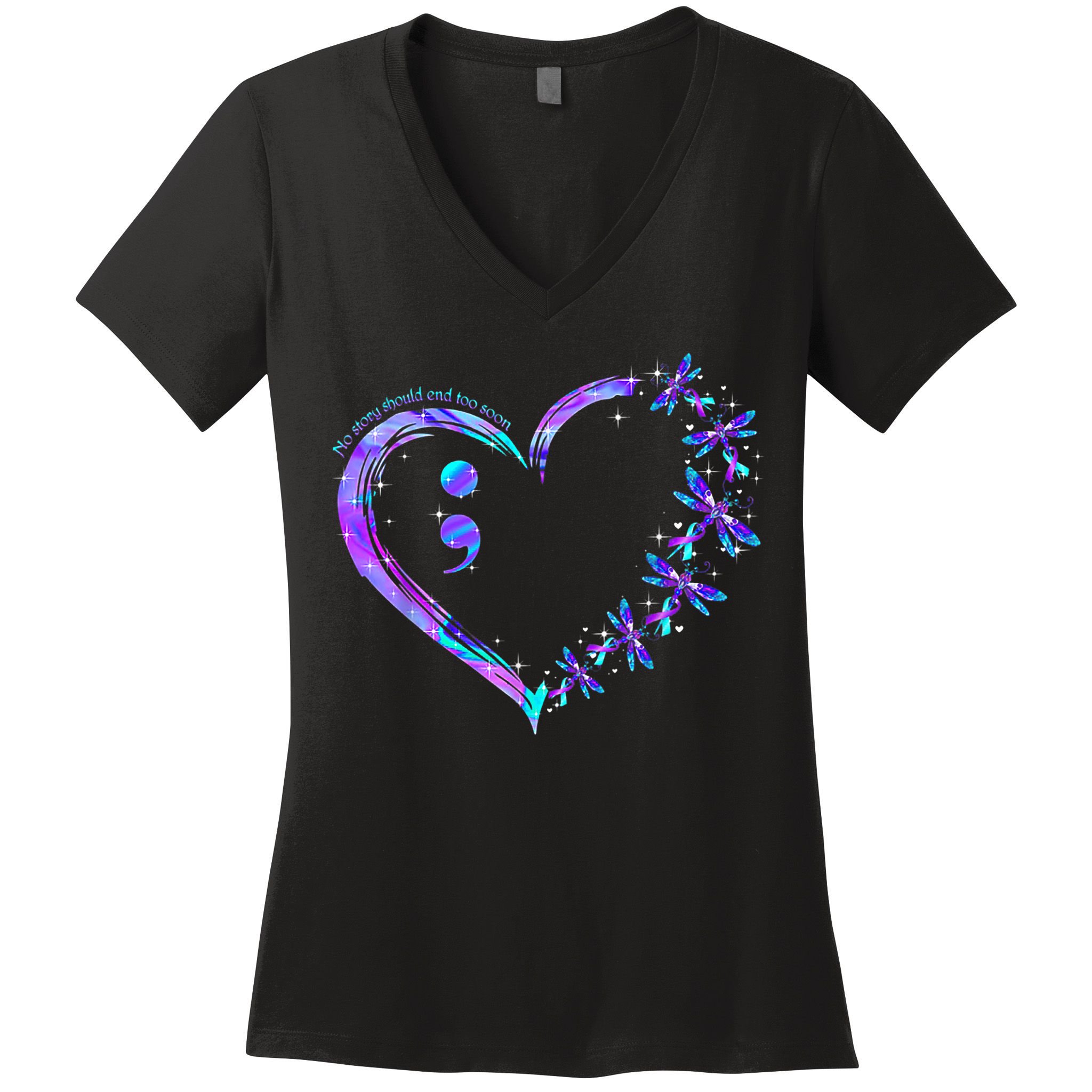 No story should end too soon Suicide Prevention Awareness Women's V-Neck T-Shirt
