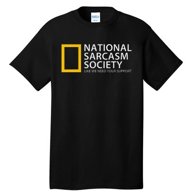 National Sarcasm Society Tall T-Shirt