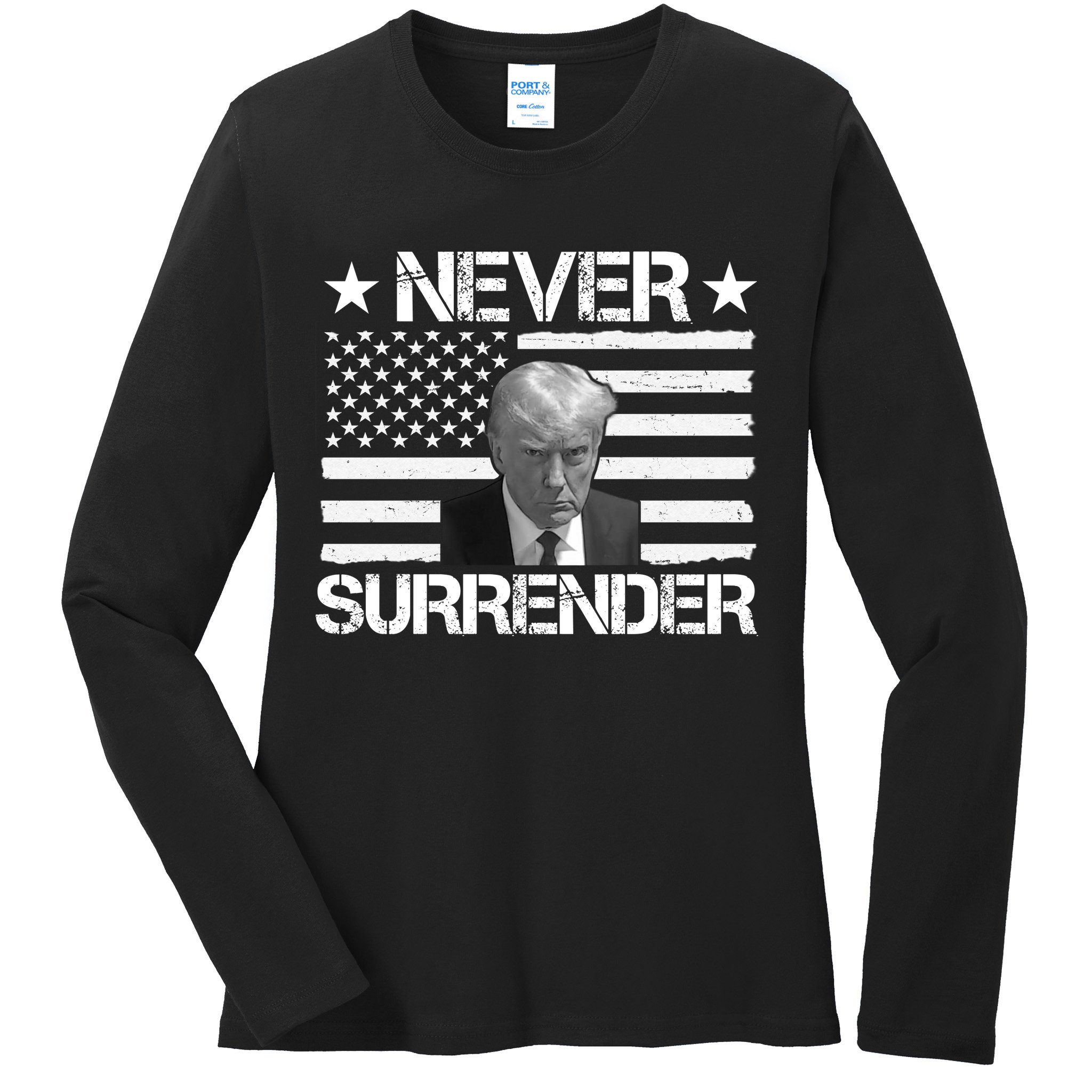 Never Surrender Trump American Flag Ladies Long Sleeve Shirt