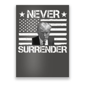 Never Surrender Trump American Flag Poster