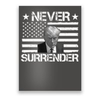 Never Surrender Trump American Flag Poster