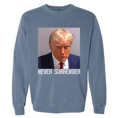 Never Surrender Trump Legend Trump Free Trump Garment-Dyed Sweatshirt