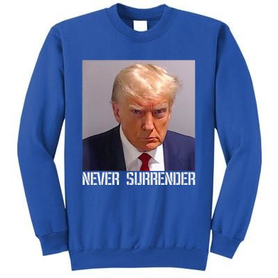 Never Surrender Trump Legend Trump Free Trump Tall Sweatshirt