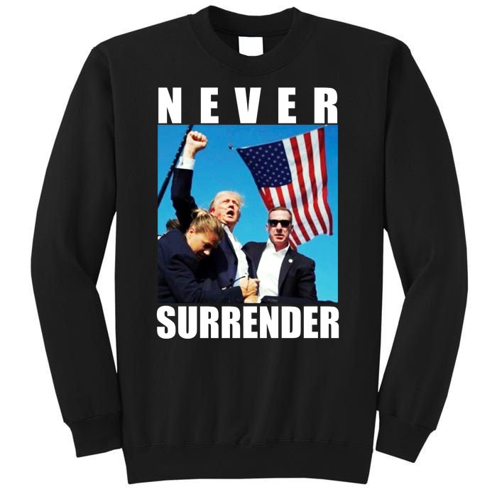 Never Surrender Trump 2024 Pennsylvania Rally Shooting Sweatshirt