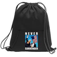 Never Surrender Trump 2024 Pennsylvania Rally Shooting Sweatshirt Cinch Pack Bag