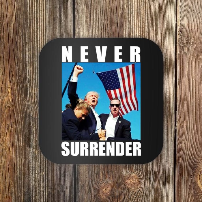 Never Surrender Trump 2024 Pennsylvania Rally Shooting Coaster