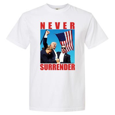 Never Surrender Trump 2024 Pennsylvania Rally Shooting Garment-Dyed Heavyweight T-Shirt