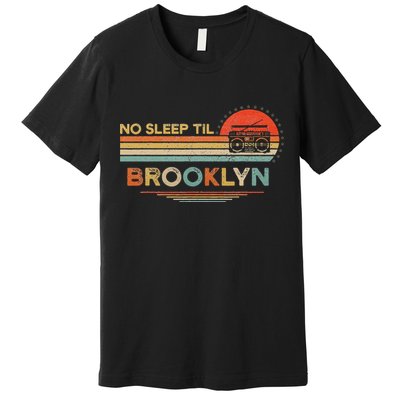 No Sleep Til Brooklyn Old School Portable Stereo Retro Premium T-Shirt