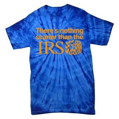 Nothing Scarier Than The Irs Halloween Costume Tie-Dye T-Shirt