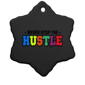 Never Stop The Hustle Coloful Gift Ceramic Star Ornament