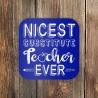 Nicest Substitute Teacher Ever Teacher Appreciation Great Gift Coaster