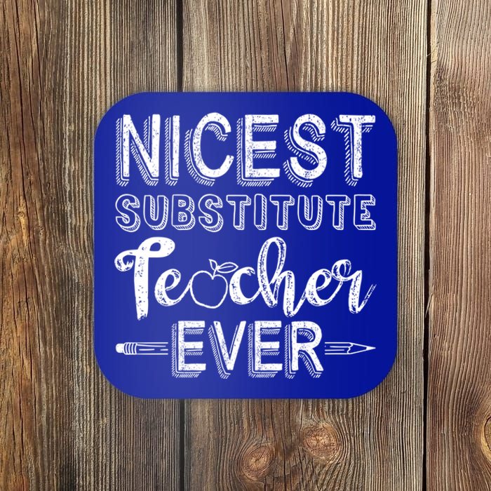 Nicest Substitute Teacher Ever Teacher Appreciation Great Gift Coaster