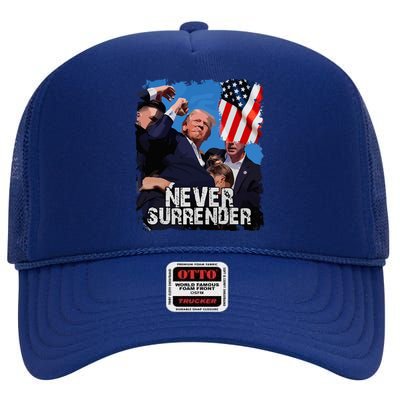 Never Surrender Trump Rushed Offstage With Blood Shooting High Crown Mesh Back Trucker Hat