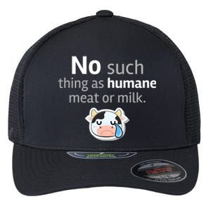 No Such Thing As Hue Meat Or Milk Crying Cow Cool Gift Flexfit Unipanel Trucker Cap