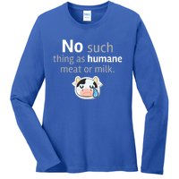 No Such Thing As Hue Meat Or Milk Crying Cow Cool Gift Ladies Long Sleeve Shirt