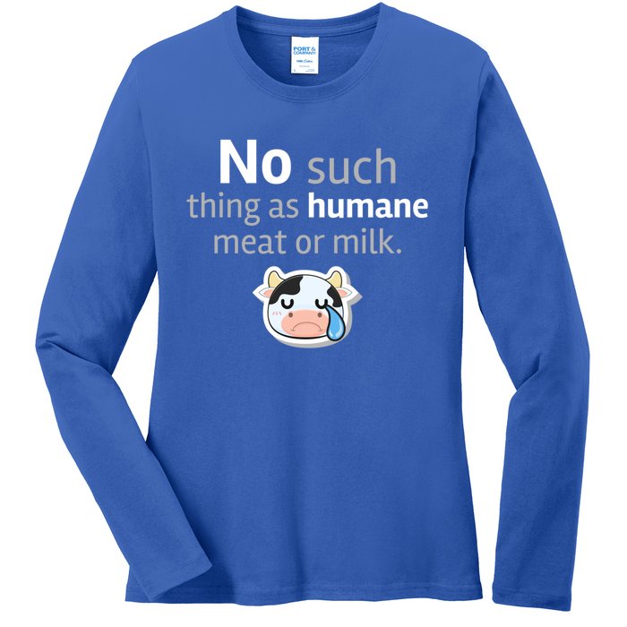 No Such Thing As Hue Meat Or Milk Crying Cow Cool Gift Ladies Long Sleeve Shirt