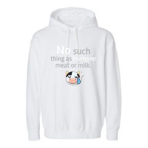 No Such Thing As Hue Meat Or Milk Crying Cow Cool Gift Garment-Dyed Fleece Hoodie