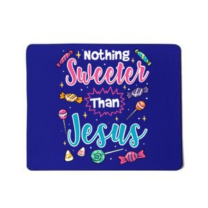 Nothing Sweeter Than Jesus Christian Faith Candy Meaningful Gift Mousepad