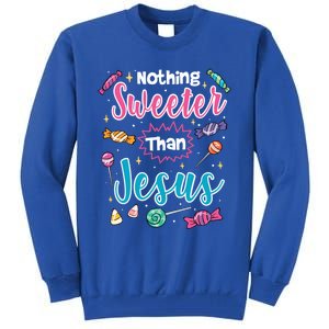 Nothing Sweeter Than Jesus Christian Faith Candy Meaningful Gift Tall Sweatshirt