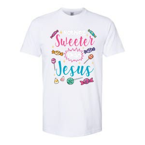 Nothing Sweeter Than Jesus Christian Faith Candy Meaningful Gift Softstyle CVC T-Shirt