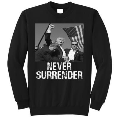 Never Surrender Trump Statement Shooting Pray For Trump Sweatshirt