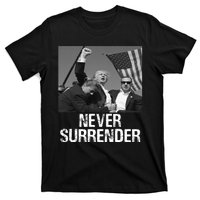 Never Surrender Trump Statement Shooting Pray For Trump T-Shirt