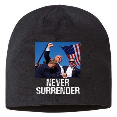 Never Surrender Trump Statement Shooting Pray For Trump Sustainable Beanie