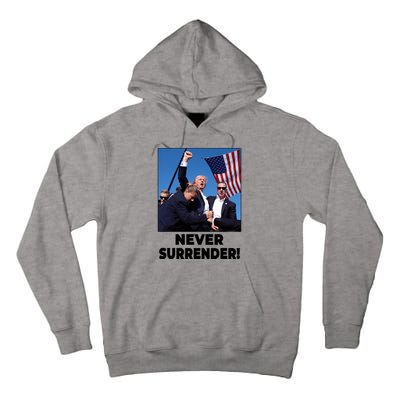 Never Surrender Trump Rally Shooting Donald Trump Statement Tall Hoodie