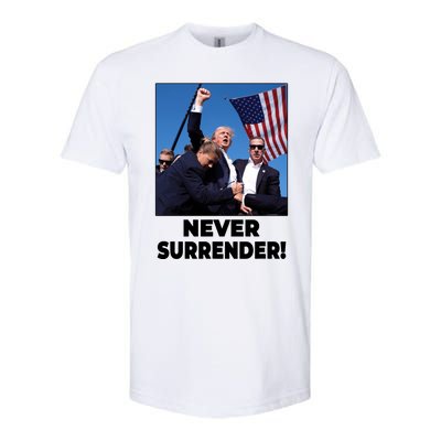 Never Surrender Trump Rally Shooting Donald Trump Statement Softstyle CVC T-Shirt