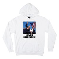 Never Surrender Trump Rally Shooting Donald Trump Statement Hoodie