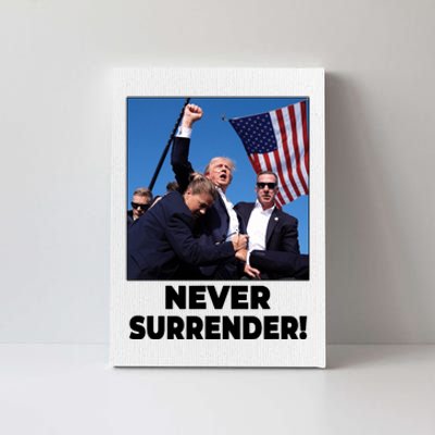 Never Surrender Trump Rally Shooting Donald Trump Statement Canvas