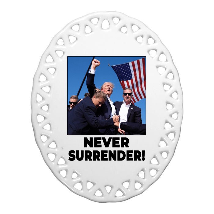 Never Surrender Trump Rally Shooting Donald Trump Statement Ceramic Oval Ornament