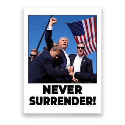 Never Surrender Trump Rally Shooting Donald Trump Statement Poster