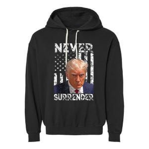 Never Surrender Trump Mug Shot 2024 American Flag Garment-Dyed Fleece Hoodie