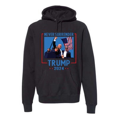 Never Surrender Trump 2024 Premium Hoodie