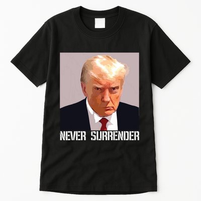 Never Surrender Trump Legend Trump Free Trump Tall T-Shirt